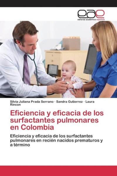 Cover for Prada Serrano Silvia Juliana · Eficiencia Y Eficacia De Los Surfactantes Pulmonares en Colombia (Paperback Book) (2015)