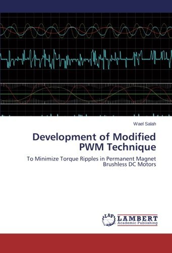 Cover for Wael Salah · Development of Modified Pwm Technique: to Minimize Torque Ripples in Permanent Magnet Brushless Dc Motors (Paperback Book) (2014)