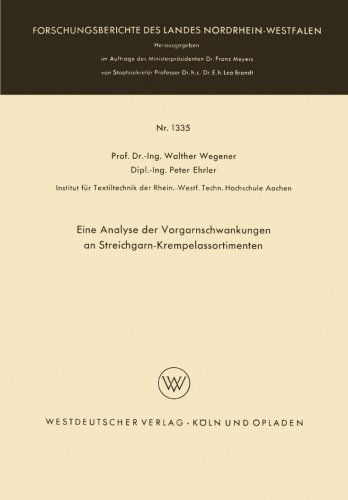 Cover for Walther Wegener · Eine Analyse Der Vorgarnschwankungen an Streichgarn-Krempelassortimenten - Forschungsberichte Des Landes Nordrhein-Westfalen (Pocketbok) [1964 edition] (1964)