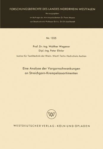Cover for Walther Wegener · Eine Analyse Der Vorgarnschwankungen an Streichgarn-Krempelassortimenten - Forschungsberichte Des Landes Nordrhein-Westfalen (Taschenbuch) [1964 edition] (1964)