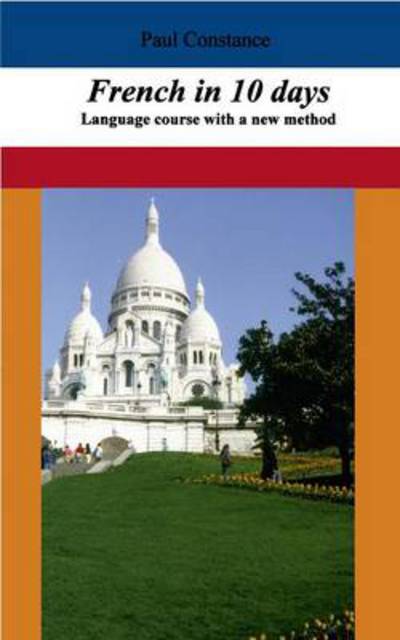 Cover for Paul Constance · French in 10 Days (Paperback Book) (2013)
