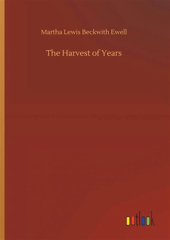 Cover for Ewell · The Harvest of Years (Bok) (2019)
