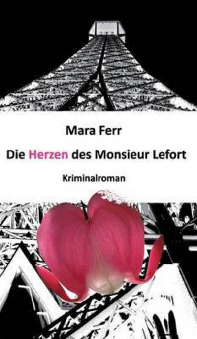 Cover for Mara Ferr · Die Herzen Des Monsieur Lefort (Hardcover Book) (2016)