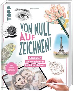 Anne Reibold · Von Null auf Zeichnen! (Buch) (2024)