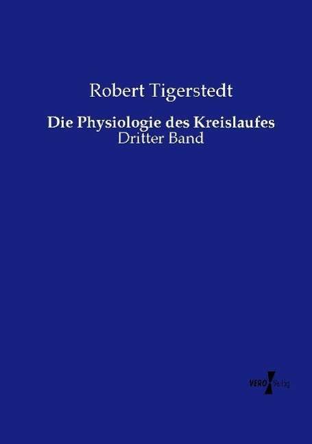 Cover for Tigerstedt · Die Physiologie des Kreislau (Book)