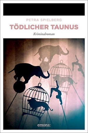 Cover for Petra Spielberg · Tödlicher Taunus (Book) (2022)