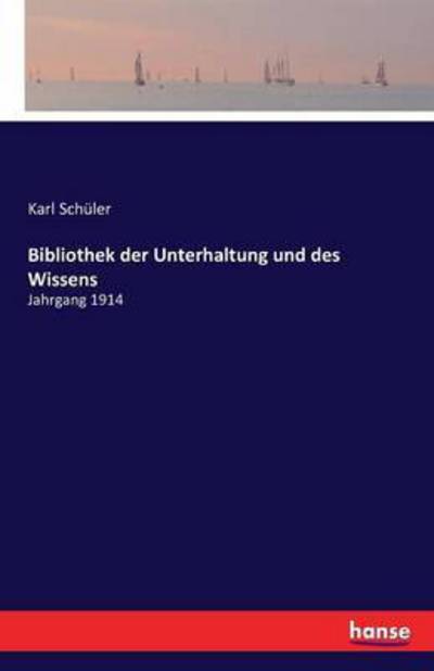 Cover for Schüler · Bibliothek der Unterhaltung und (Buch) (2016)