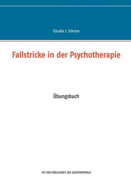 Cover for Schulze · Fallstricke in der Psychotherap (Bok) (2019)