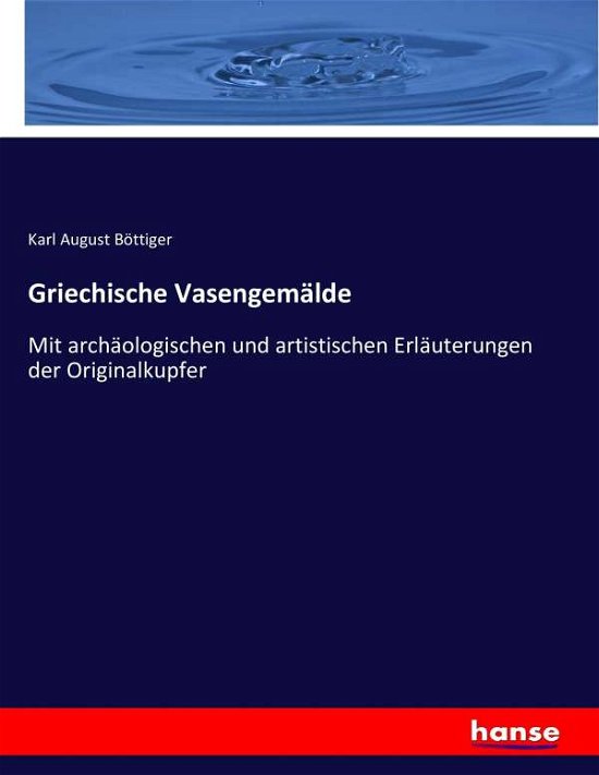 Cover for Böttiger · Griechische Vasengemälde (Buch) (2017)