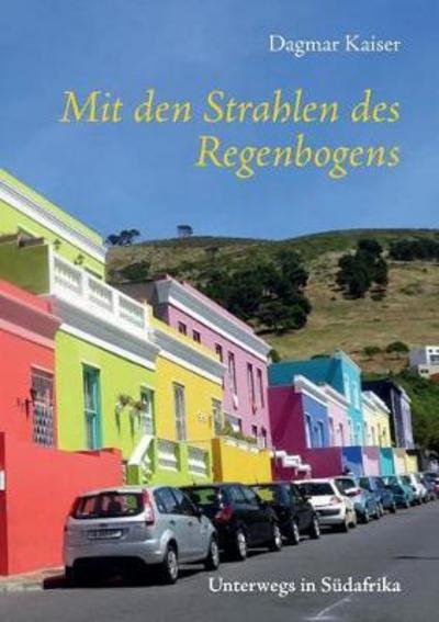 Cover for Kaiser · Mit den Strahlen des Regenbogens (Bog) (2017)
