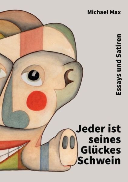 Cover for Max · Jeder ist seines Glückes Schwein (Book) (2019)