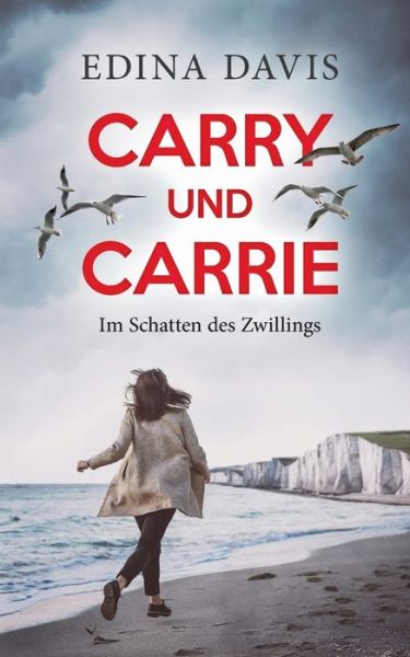 Cover for Edina Davis · Carry Und Carrie:im Schatten Des Zwillin (Paperback Book) (2020)