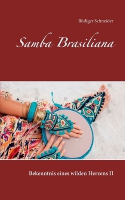 Cover for Rudiger Schneider · Samba Brasiliana: Bekenntnis eines wilden Herzens II (Paperback Book) (2020)