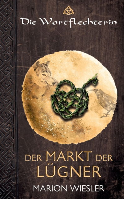 Der Markt der Lugner - Marion Wiesler - Books - Books on Demand - 9783754352595 - October 15, 2021