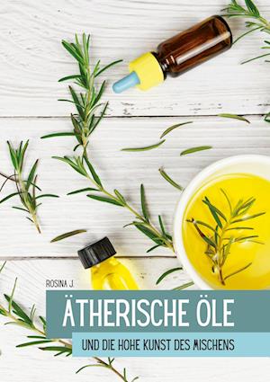 Cover for Rosina J. · Ätherische Öle (Book) (2022)