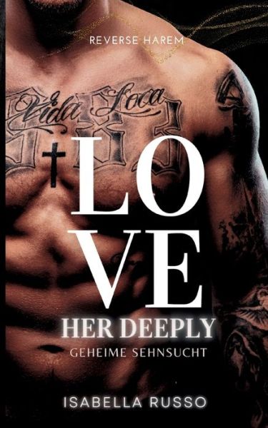 Isabella Russo · Love Her Deeply (Reverse Harem) (Book) (2024)