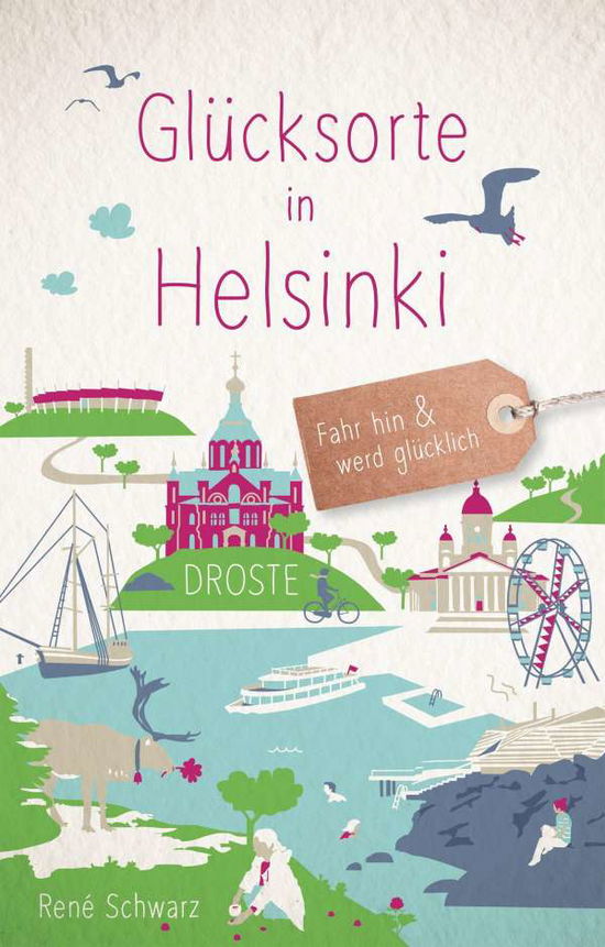 Glücksorte in Helsinki - René Schwarz - Books - Droste Verlag - 9783770022595 - July 14, 2021