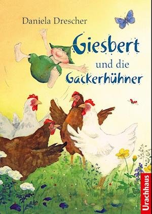 Cover for Daniela Drescher · Giesbert und die Gackerhühner (Bok) (2023)