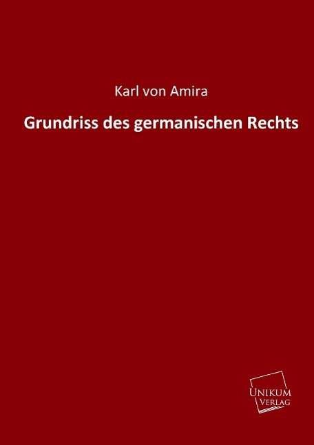 Cover for Amira · Grundriss des Germanischen Rechts (Book)