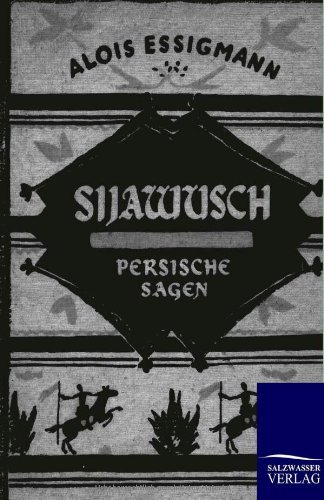 Cover for Alois Essigmann · Sijawusch - Persische Sagen (Pocketbok) [German edition] (2011)