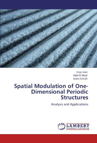 Cover for Islam Eshrah · Spatial Modulation of One-dimensional Periodic Structures: Analysis and Applications (Paperback Book) (2012)