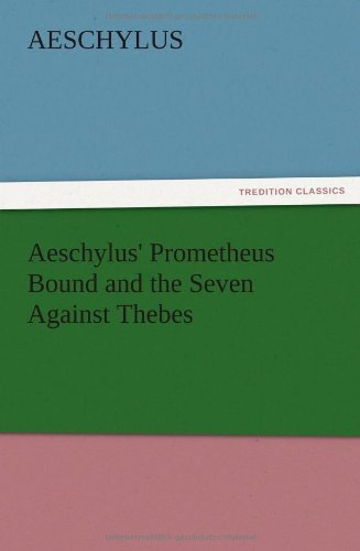 Cover for Aeschylus · Aeschylus' Prometheus Bound and the Seven Against Thebes (Paperback Bog) (2012)