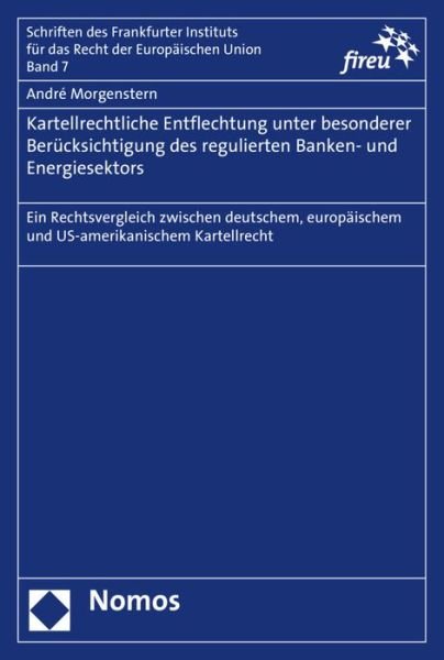 Cover for Morgenstern · Kartellrechtliche Entflecht (Book) (2015)