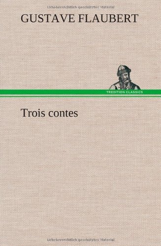 Cover for Gustave Flaubert · Trois Contes (Innbunden bok) [French edition] (2012)