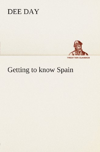 Cover for Dee Day · Getting to Know Spain (Tredition Classics) (Paperback Book) (2013)