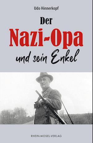 Cover for Udo Hinnerkopf · Der Nazi-Opa und sein Enkel (Book) (2023)