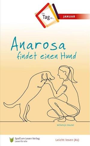 Cover for Willemijn Steutel · Anarosa findet einen Hund (Paperback Book) (2022)
