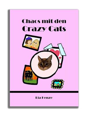 Cover for Lia Henze · Chaos mit den Crazy Cats (Book) (2023)