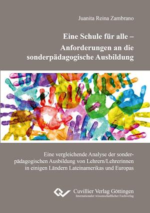 Cover for Juanita Reina Zambrano · Eine Schule für alle - Anforderungen an die sonderpädagogische Ausbildung. Eine vergleichende Analyse der sonderpädagogischen Ausbildung von Lehrern / Lehrerinnen in einigen Ländern Lateinamerikas und Europas (Paperback Book) (2014)