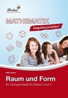 Cover for Wibke Baack · Mathematik kompetenzorientiert - Raum und Form (PR). Grundschule. Mathematik. Klasse 3-4 (Pamflet) (2015)