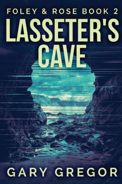 Cover for Gary Gregor · Lasseter's Cave (Paperback Book) (2021)