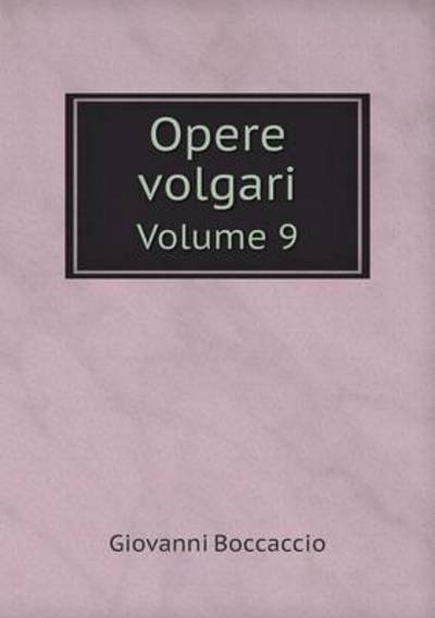 Cover for Giovanni Boccaccio · Opere Volgari Volume 9 (Paperback Bog) (2015)