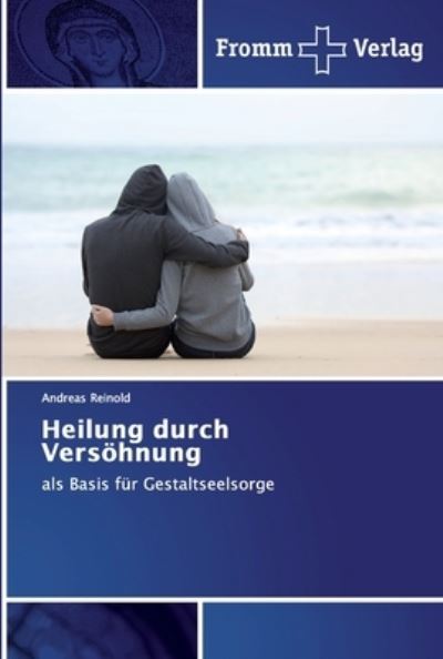 Cover for Reinold · Heilung durch Versöhnung (Book) (2019)