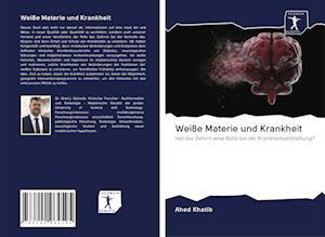 Cover for Ahed Khatib · Weisse Materie und Krankheit (Paperback Book) (2020)