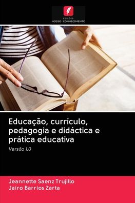 Cover for Jeannette Sáenz Trujillo · Educacao, curriculo, pedagogia e didactica e pratica educativa (Paperback Book) (2020)