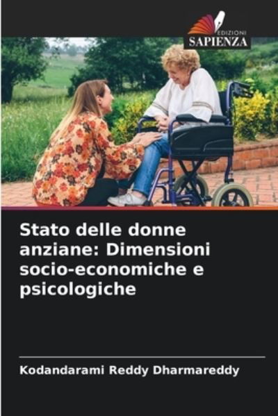 Cover for Kodandarami Reddy Dharmareddy · Stato delle donne anziane: Dimensioni socio-economiche e psicologiche (Paperback Bog) (2023)