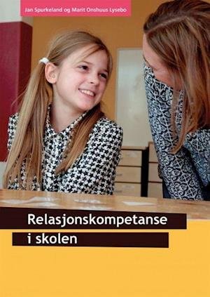 Cover for Spurkeland Jan · Relasjonskompetanse i skolen (Hæftet bog) (2019)