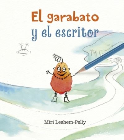 Cover for Miri Leshem-Pelly · El Garabato Y El Escritor (Hardcover Book) (2021)