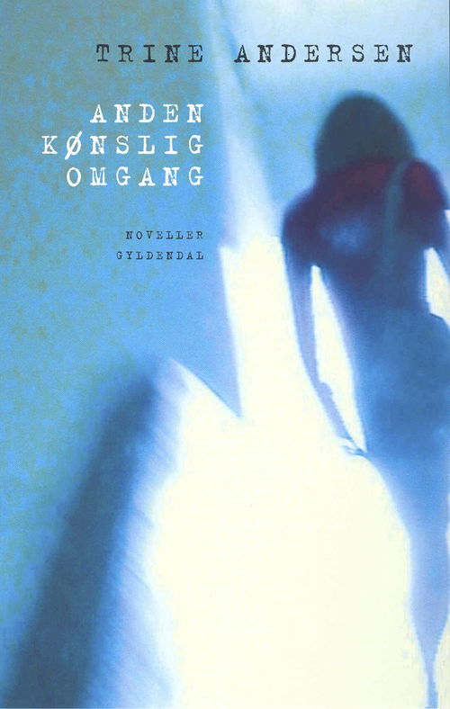 Cover for Trine Andersen · Anden kønslig omgang (Sewn Spine Book) [1st edition] (2005)