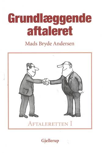 Aftaleretten.: Grundlæggende aftaleret - Mads Bryde Andersen - Books - Gjellerup - 9788713048595 - October 4, 2005