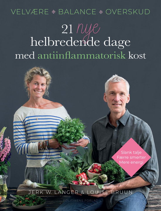 Cover for Jerk W. Langer; Louise Bruun · 21 nye helbredende dage med antiinflammatorisk kost (Bound Book) [1e uitgave] (2018)