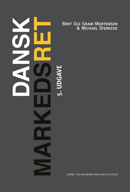 Cover for Bent Ole Gram Mortensen &amp; Michael Steinicke · Dansk Markedsret (Sewn Spine Book) [5th edition] (2018)