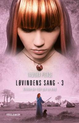Cover for Tamora Pierce · Løvindens sang, 3: Løvindens sang #3: Kvinden Der Rider Som En Mand (Hardcover Book) [3.º edición] [Hardback] (2012)