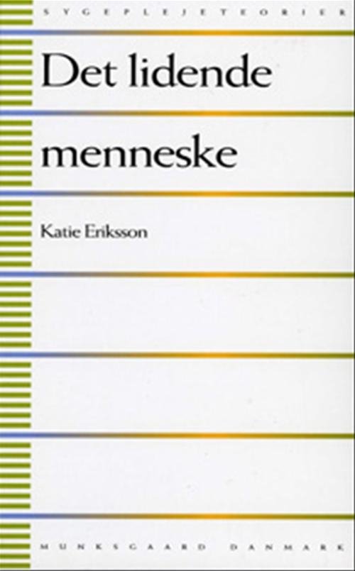 Cover for Katie Eriksson · Det lidende menneske (Bound Book) [1st edition] [Indbundet] (2003)