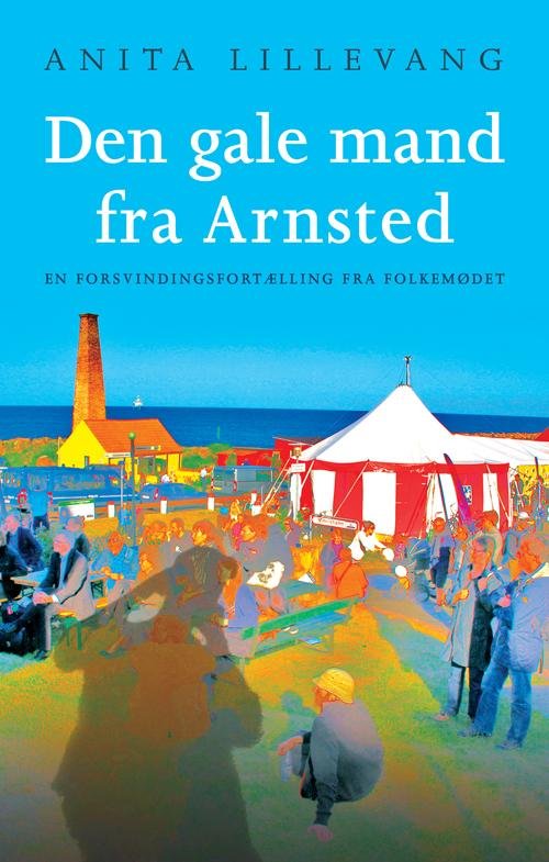 Cover for Anita Lillevang · Den gale mand fra Arnsted (Sewn Spine Book) (2014)