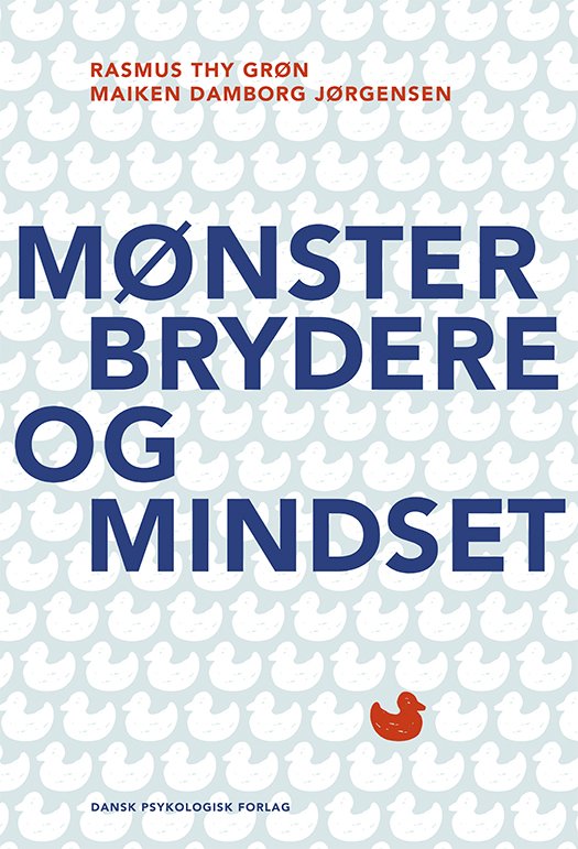 Cover for Maiken Damborg Jørgensen Rasmus Thy Grøn · Mønsterbrydere og mindset (Sewn Spine Book) [1e uitgave] (2020)